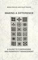 Making a Difference: A Guide to Fundraising and Nonprofit Management 0965545113 Book Cover