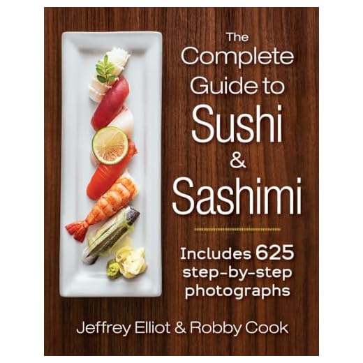 The Complete Guide to Sushi and Sashimi: Includes 625 step-by-step photographs