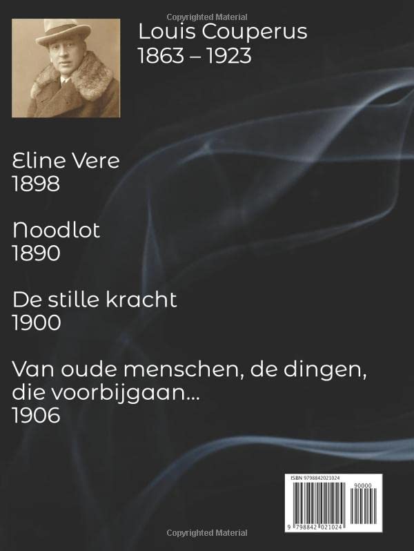 Vista 2 de De vier bekendste romans van Couperus Eline Vere 1898 Noodlot 1890 De stille kracht 1900 Van oude menschen, de dingen, die voorbijgaan... 1906