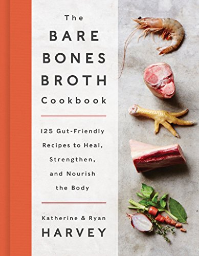 The Bare Bones Broth Cookbook view 2