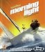 Morning Light [Blu-ray]