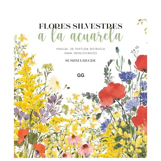 Flores silvestres a la acuarela: Manual de pintura botánica para principiantes (DIBUJO, ILUSTRACION Y ACUARELA)