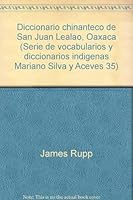 Diccionario chinanteco de San Juan Lealao, Oaxaca (Serie de vocabularios y diccionarios indigenas "Mariano Silva y Aceves" 35) (Spanish Edition) 9683102867 Book Cover