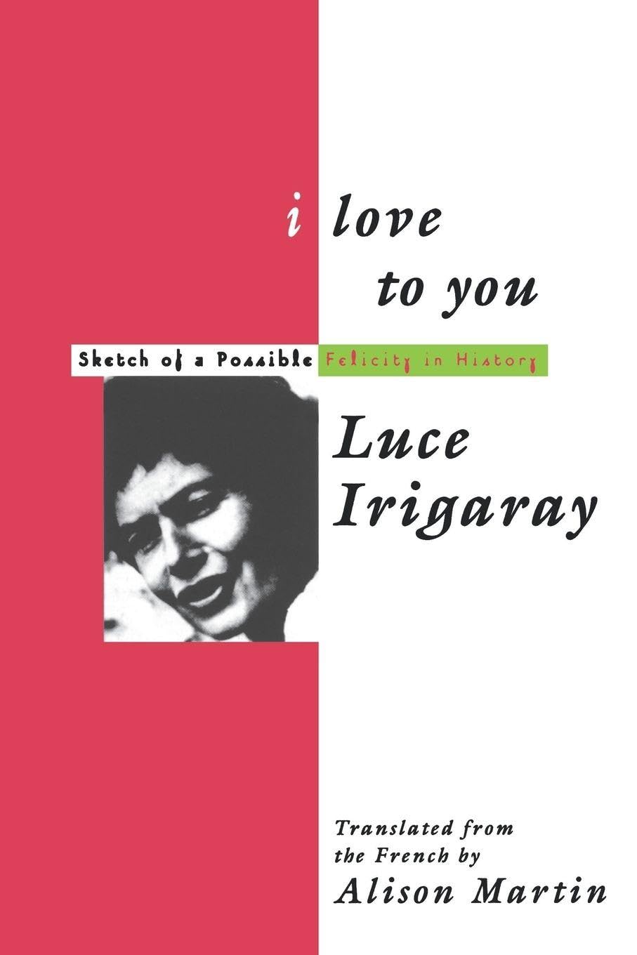 I Love to You: Sketch of A Possible Felicity in History