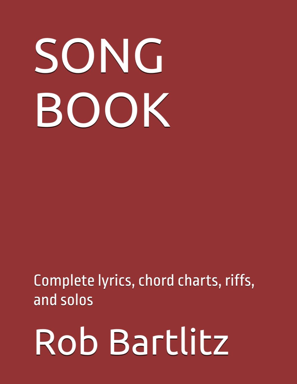 Song Book: Complete lyrics, chord charts, riffs, and solos