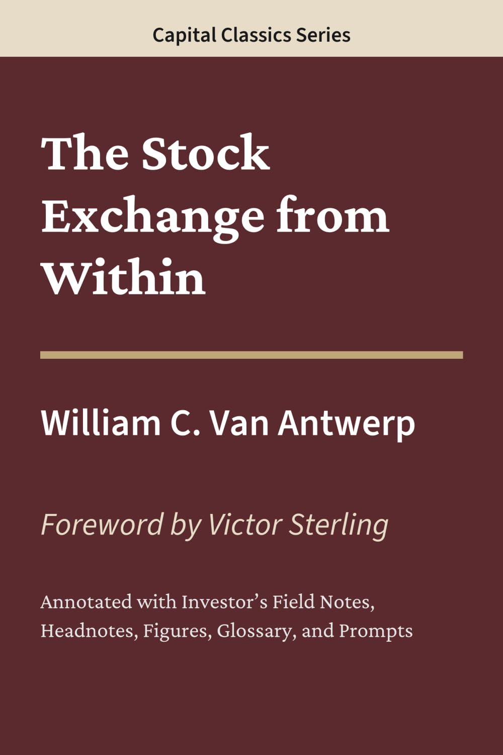The Stock Exchange from Within: Capital Classics Series – Annotated Sovereign Edition