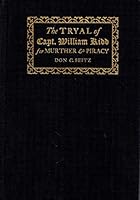 The Tryal of Capt. William Kidd for Murther & Piracy, Upon Six Several Indictments B000LZML88 Book Cover