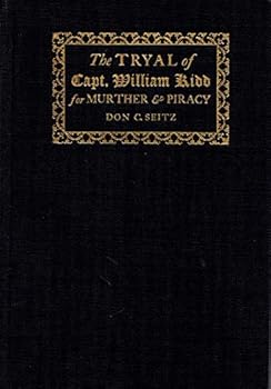 Hardcover The Tryal of Capt. William Kidd for Murther & Piracy, Upon Six Several Indictments Book