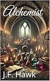 Alchemist (Hauptkommissar Leroy. J. Brown Gespenster sind sein Geschäft . 2)