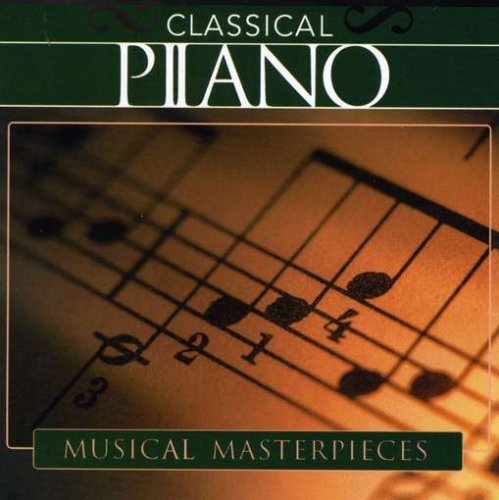 Classical Piano: Musical Masterpieces [Audio CD]