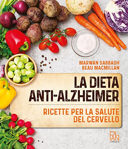La Dieta Anti-Alzheimer. Ricette Per La Salute Del Cervello