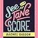 See Jane Score: The Chinooks Hockey Team, Book 2