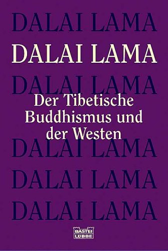 Der Tibetische Buddhismus und der Westen Der Tibetische Buddhismus und der Westen