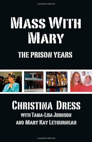 Mass with Mary: The Prison Years