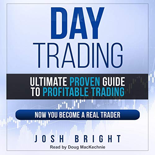 Day Trading: Ultimate Proven Guide to Profitable Trading by Josh Bright episode artwork