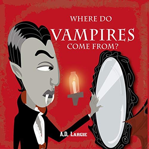 Amazon Where Do Vampires Come From? Scary Stories For Kids (Fantasy