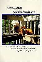 My Children Don't Eat Dogfood 0967411009 Book Cover