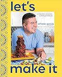Let's Make It!: A Mexican-American Culinary Adventure