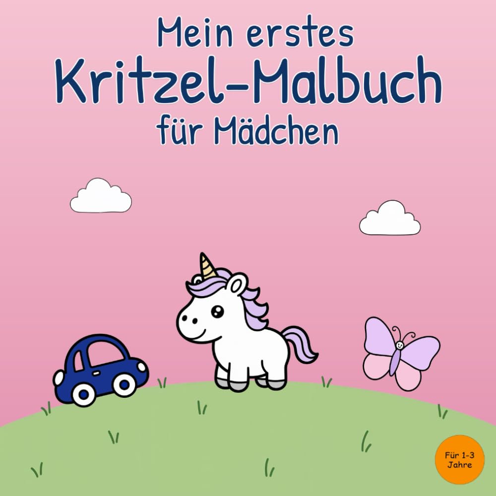 Mein erstes Kritzel-Malbuch für Mädchen (Meine ersten Kritzel-Malbücher für Kinder (1–3 Jahre))