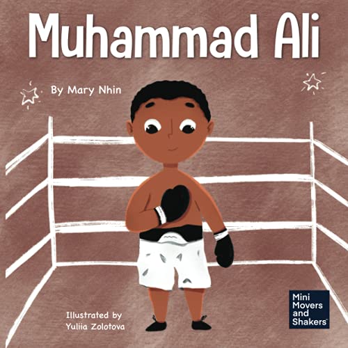 Muhammad Ali A Kid's Book About Being Courageous (Mini Movers and