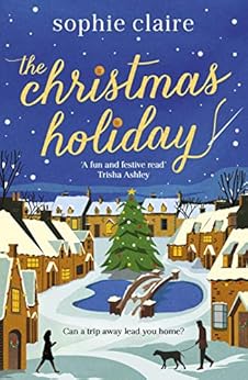 Kindle Store,Kindle eBooks,Religion & Spirituality The Christmas Holiday: The perfect heart-warming read full of festive magic Sophie Claire