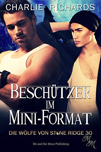 Beschützer im Mini-Format (Die Wölfe von Stone Ridge 30) Beschützer im Mini-Format (Die Wölfe von Stone Ridge 30)