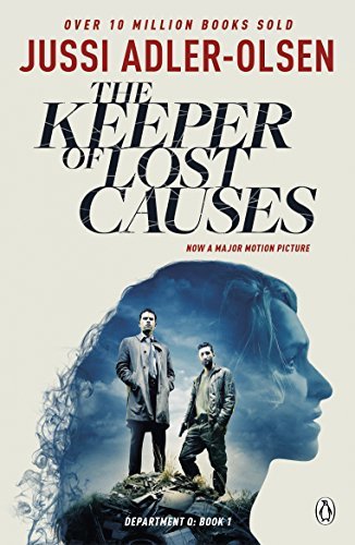 By Jussi Adler-Olsen The Keeper of Lost Causes: Department Q 1
