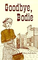 Goodbye Bodie 0962140619 Book Cover