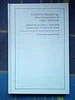 Collective Bargaining: New Dimensions in Labor Relations (A Westview special study) 0891583866 Book Cover