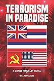 Terrorism in Paradise: a Grant Kingsley novel
