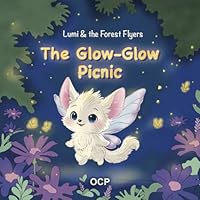 Lumi & the Forest Flyers: The Glow-Glow Picnic B0GTVJ6BXV Book Cover