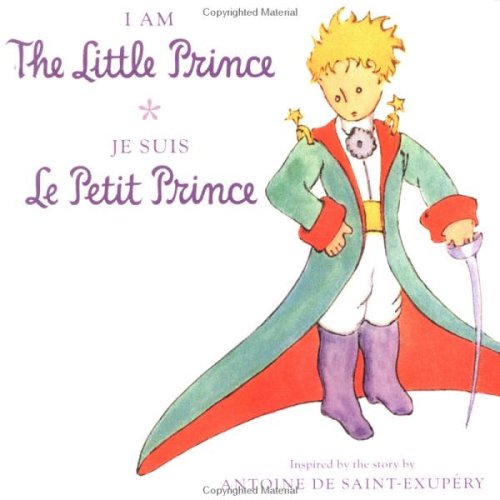 I Am the Little Prince / Je Suis Le Petit Prince 0152047301 Book Cover