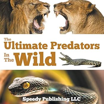Paperback The Ultimate Predators In The Wild Book