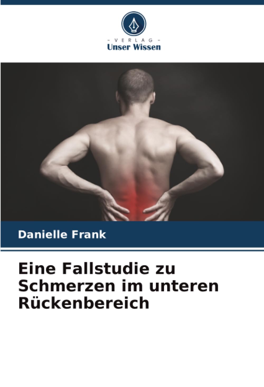 Eine Fallstudie zu Schmerzen im unteren Rückenbereich