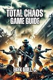 Total Chaos Game Guide: Master Crafting, Enemy Tactics, and Story Branches