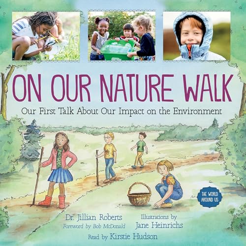 Dr. Jillian Roberts, Jane Heinrichs - illustrator, Bob McDonald - foreword presents On Our Nature Walk episode artwork