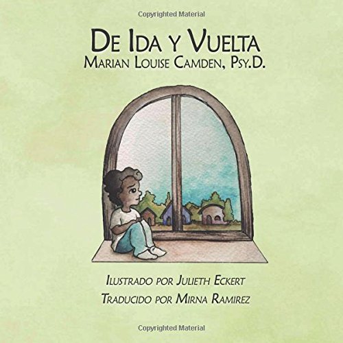 De Ida y Vuelta: Una historia sobre la custodia compartida (Spanish Edition)