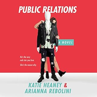 Public Relations Audiobook By Katie Heaney, Arianna Rebolini cover art