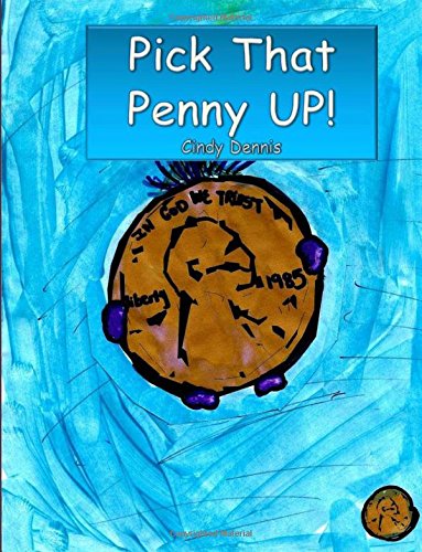 Pick That Penny UP!