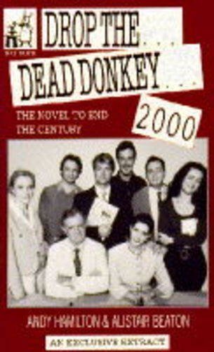 Drop the Dead Donkey 2000 : The Novel to End the Century