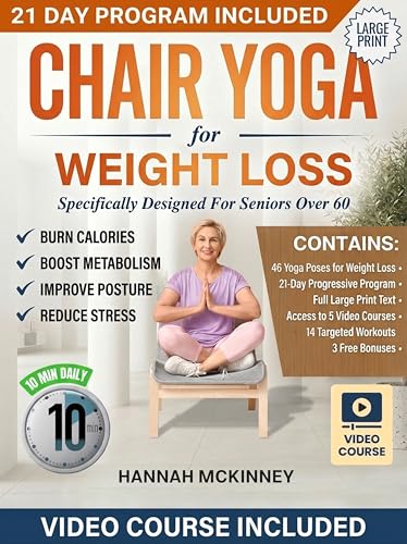 Chair Yoga for Weight Loss: Specifically Designed for Seniors Over