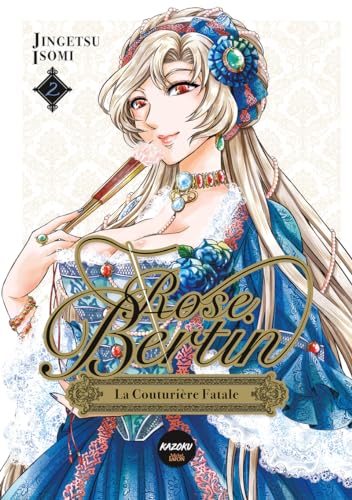 Rose Bertin, la couturière fatale — Tome 2