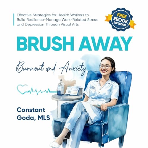 Brush Away Burnout and Anxiety Effective Strategies for Health Workers