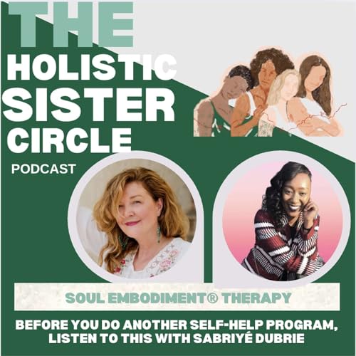 Page de couverture de Before You Do Another Self-Help Program, Listen to This with Sabriyé Dubrie
