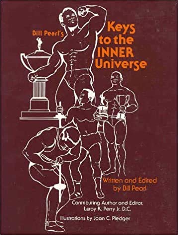 Bill Pearl's Keys to the Inner Universe: World'... B07K2FSNSN Book Cover