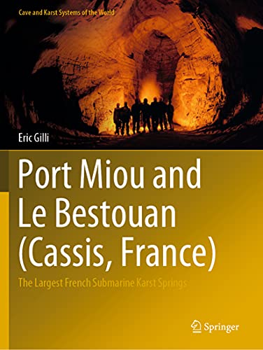 Port Miou and Le Bestouan (Cassis, France): The Largest French Submarine Karst Springs (Cave and Karst Systems of the World)
