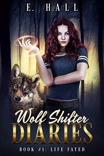 Télécharger Wolf Shifter Diaries: Life Fated (Sweet Paranormal Wolf & Fae Fantasy Romance Series Book 1) (Englis PDF Ebook En Ligne