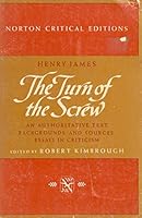 A Norton Critical Edition Henry James the Turn of the Screw an Authoritative Text Backgrounds and Sources Essays in Criticism B0010KPH9I Book Cover
