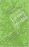  La mia eredità: CPL SERVIZI: quarant\'anni di cooperazione sociale nell\'est veronese, dalle origini al progetto Welf-Care (Italian Edition)