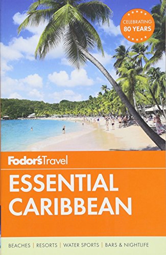 Fodor's Essential Caribbean (Full-color Travel Guide) - //medicalbooks.filipinodoctors.org